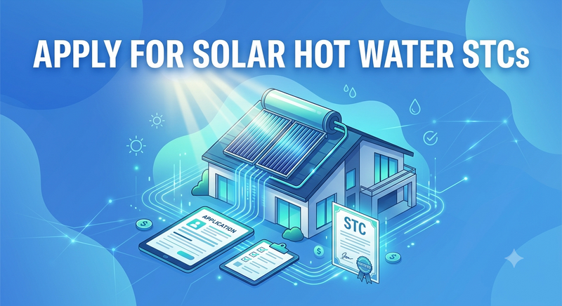 How to Apply for Small-scale Technology Certificates (STCs) for Solar Hot Water Systems